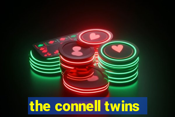 the connell twins